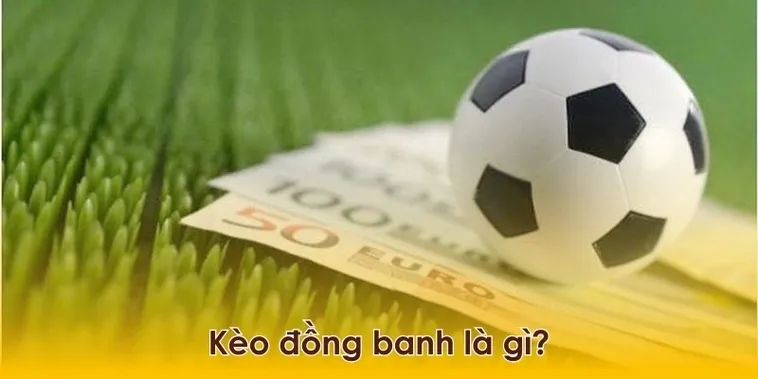 Kèo Đồng Banh Cuộc Chiến Sòng Phẳng Của Những Kẻ Ngang Tài 2 Kèo Đồng Banh Cuộc Chiến Sòng Phẳng Của Những Kẻ Ngang Tài